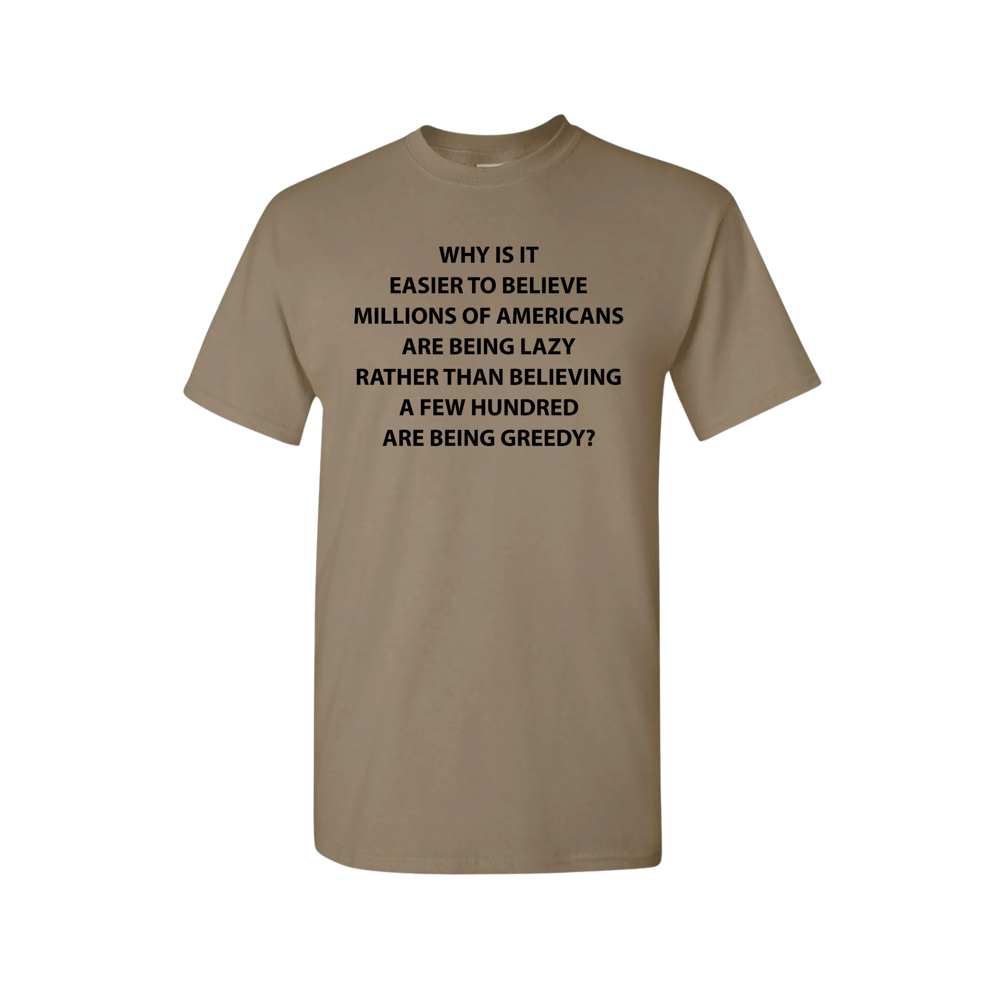 Why Is It Easier to Believe T-Shirt